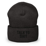 Charcoal Embroidered Talk Yo S%!t Charcoal Beanie