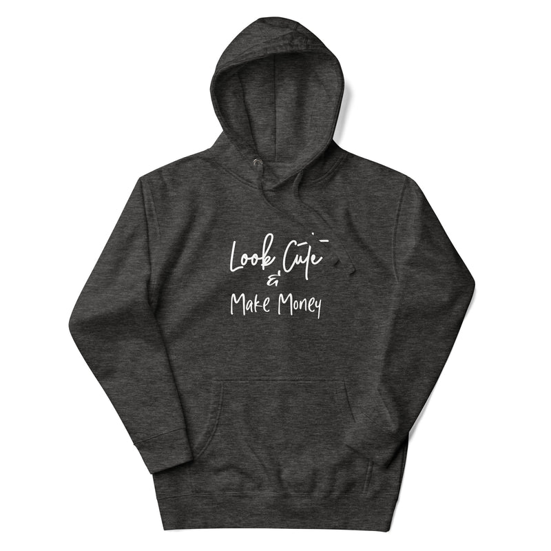 Look Cute & Make Money Charcoal Hoodie