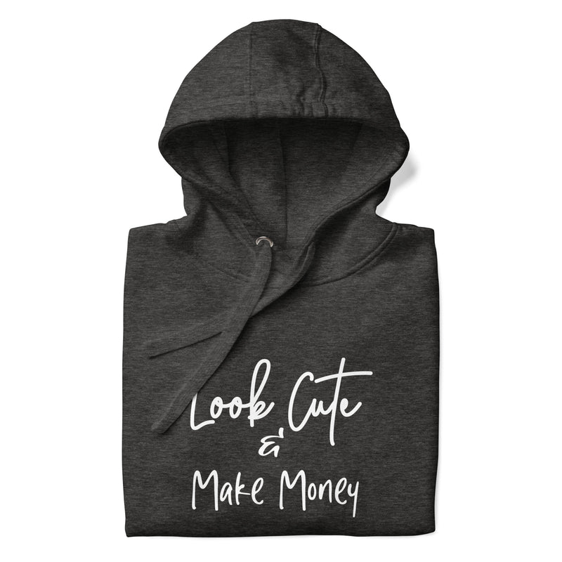 Look Cute & Make Money Charcoal Hoodie