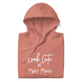 Look Cute & Make Money Mauve Hoodie