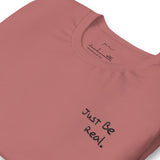 Embroidered Just Be Real Mauve T Shirt