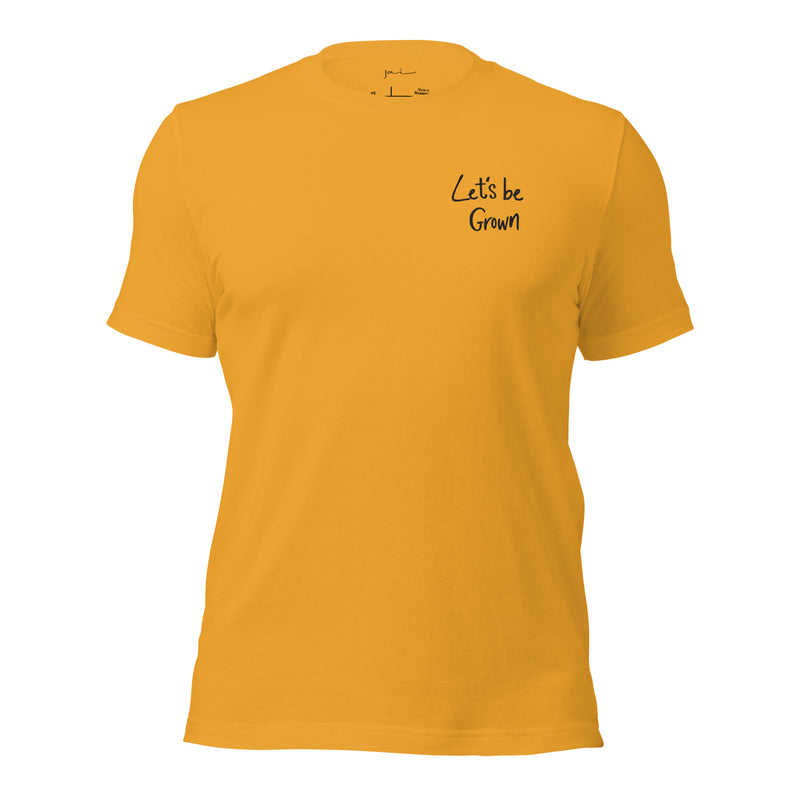 Embroidered Let's Be Grown Yellow T Shirt