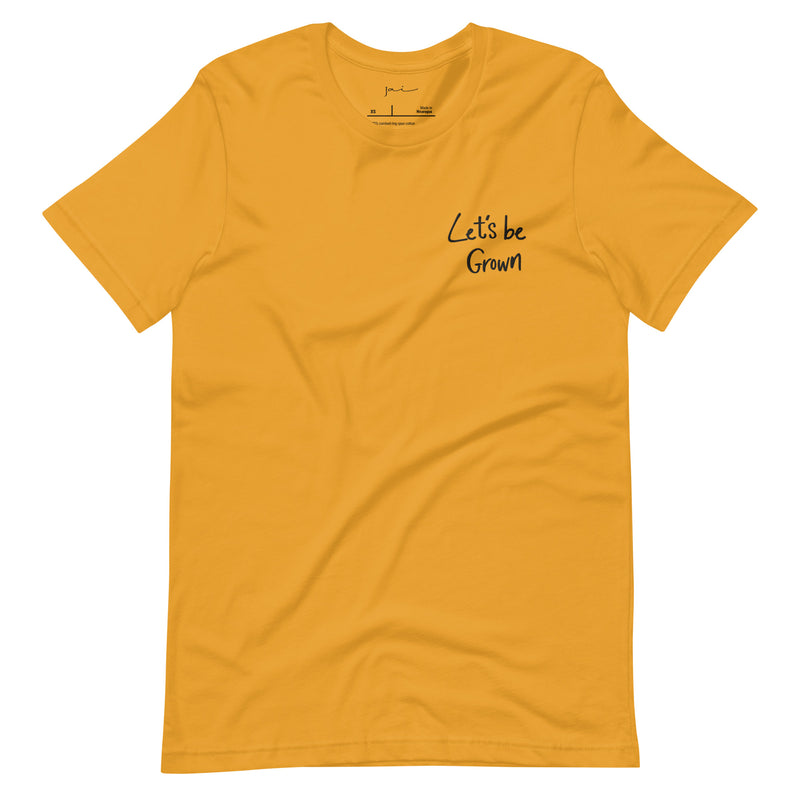 Embroidered Let's Be Grown Yellow T Shirt