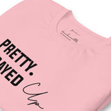 Pretty. Prayed Up. Paid Pink T Shirt