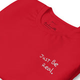 Embroidered Red Just Be Real T Shirt